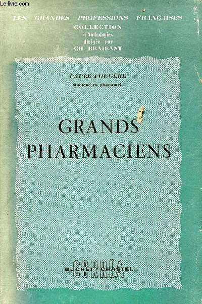 Grands pharmaciens - Collection les grandes professions franaises - Envoi de l'auteur.
