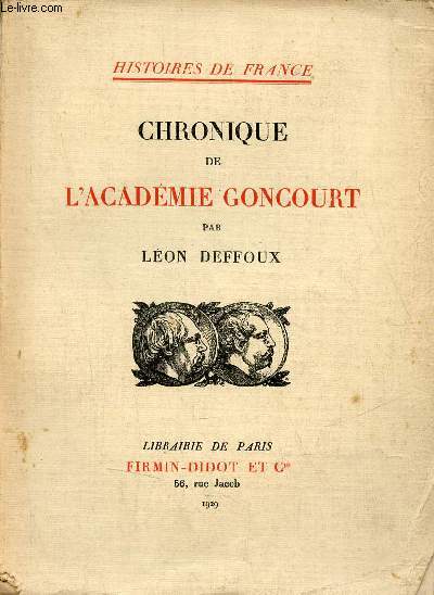 Chronique de l'acadmie Goncourt - Collection Histoires de France.