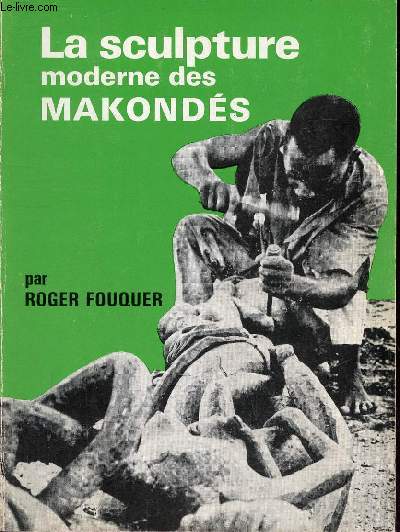 La sculpture moderne des Makond - Envoi de l'auteur.