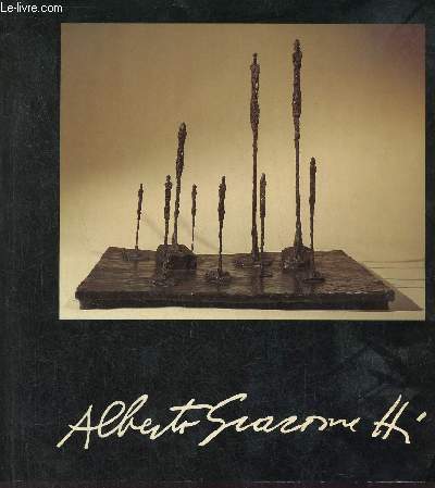 Catalogue Alberto Giacometti - Fondation Pierre Gianadda Martigny - 16 mai - 2 novembre 1986.