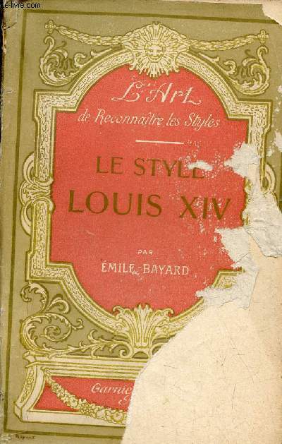 L'art de reconnatre les styles - Le style Louis XIV.