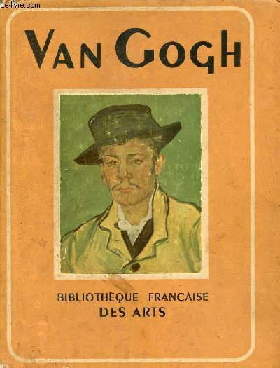 Van Gogh - Collection Bibliothque franaise des arts.