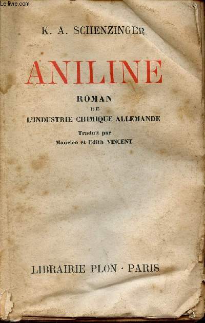 Aniline - Roman de l'industrie allemande des colorants.