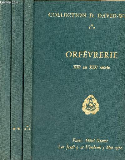 Catalogue de ventes aux enchres - 3 volumes - Collection D.David-Weill - Orfvrerie - Vente  Paris Hotel Drouot - Palais Galliera 1971.