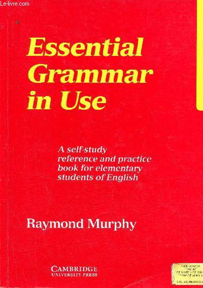 Essential Grammar in Use - A self-study reference and practice book for elementary students of english - With answers.