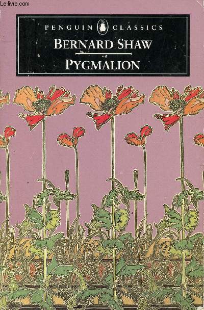 Pygmalion a romance in five acts.