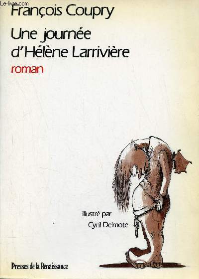Une journe d'Hlne Larrivire - Roman - Envoi de l'auteur et de l'illustrateur.