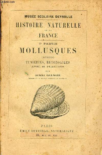 Histoire naturelle de la France - 7e partie : Mollusques (bivalves) tuniciers, bryozoaires - Muse scolaore deyrolle.