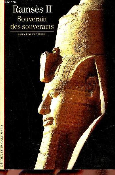 Ramss II souverain des souverains - Collection dcouvertes gallimard histoire n344.