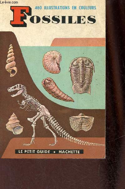 Le petit guide fossiles - Collection petit guide srie histoire naturelle n120.