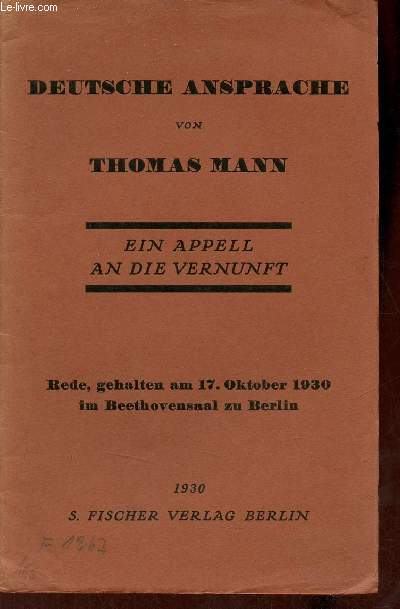 Deutsche Ansprache - Ein Appell an die vernunft - Rede gehalten am 17. oktober 1930 im Beethovensaal zu Berlin.