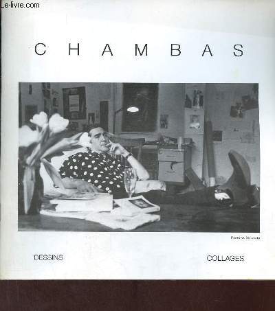 Catalogue d'exposition Chambas dessins - collages - 23 juin - 31 aot 1989 - Centre d'art contemporaine de Mont-de-Marsan.