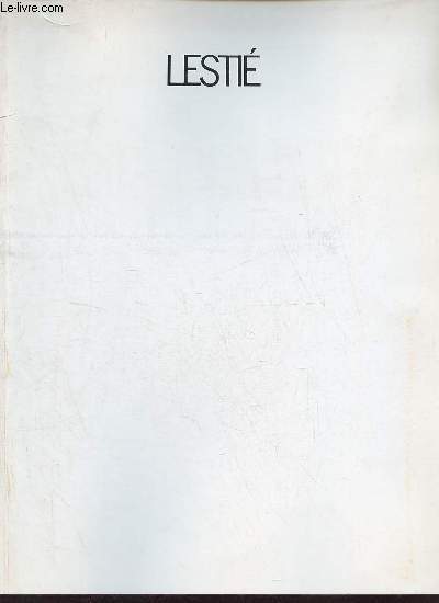 Catalogue d'exposition Lesti insistances - Galerie Christine Joncour - Octobre et novembre 1981.