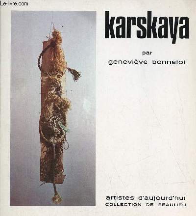 Karskaya - Envoi de l'auteur - Collection artistes d'aujourd'hui collection de beaulieu.