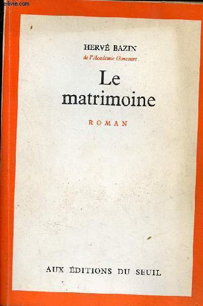 Le matrimoine - Roman - Envoi de l'auteur.