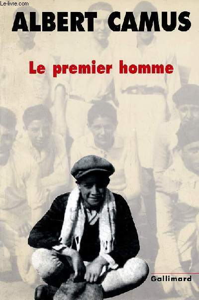 Cahiers Albert Camus n7 - Le premier homme.