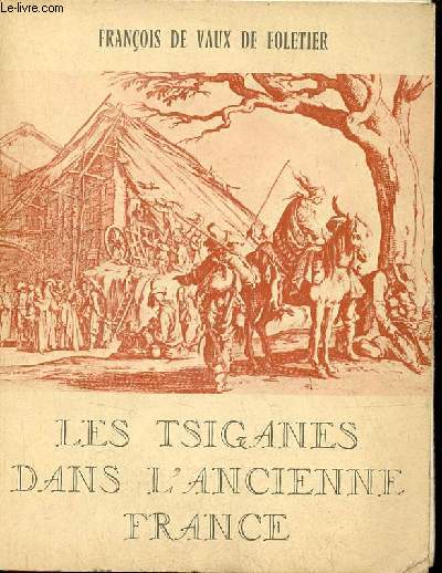 Les Tsiganes dans l'ancienne France - Envoi de l'auteur.