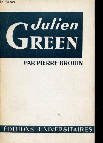 Julien Green - Collection tmoins du XXe sicle n26.
