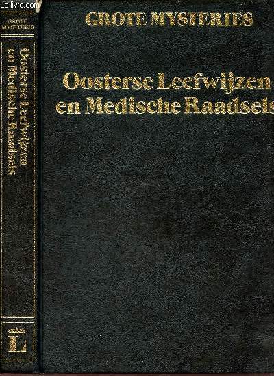 Grote Mysteries - Oosterse Leefwijzen en Medische Raadsels.