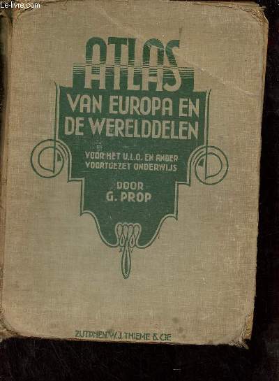 Atlas van Europa en de werelddelen voor het U.L.O. en ander voortgezet onderwijs.