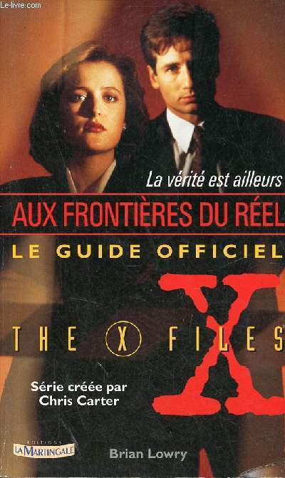 La vrit est ailleurs le guide officiel de The X-Files.