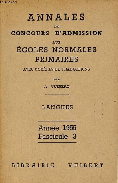 Annales du concours d'admission aux coles normales primaires avec modles de traductions - Langues - Anne 1955 fascicule 3.