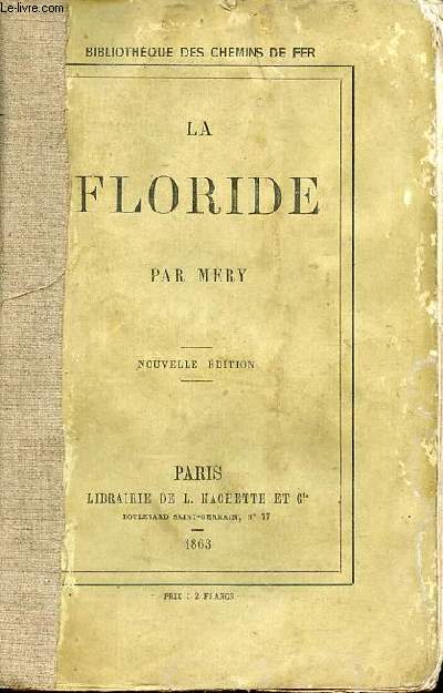 La Floride - Nouvelle dition - Collection Bibliothque des chemins de fer.