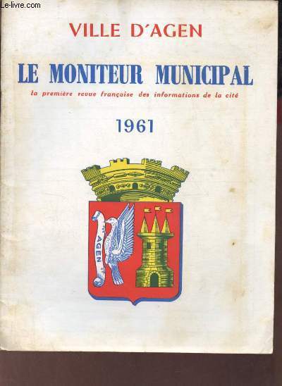 Ville d'Agen - Le moniteur municipal la premire revue franaise des informations de la cit 1961.