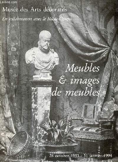 Une plaquette dpliante : Meubles & images de meubles - Muse des arts dcoratifs 28 octobre 1993 - 31 janvier 1994.