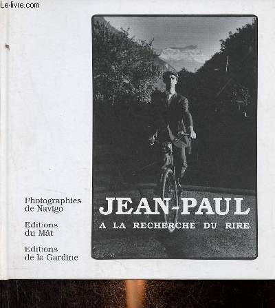 Jean-Paul  la recherche du rire.