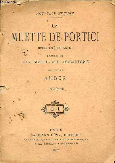 La muette de Portici opra en cinq actes - Musique de Auber - Nouvelle dition.