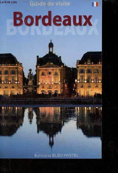 Guide de visite Bordeaux.