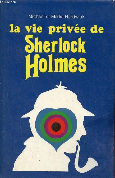 La vie prive de Sherlock Holmes.