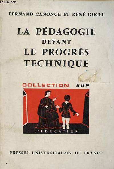 La pdagogie devant le progrs technique - Collection sup l'ducateur n23.