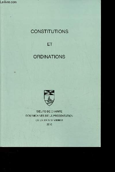 Constitutions et ordinations - Soeurs de charit dominicaines de la prsentation de la sainte vierge.