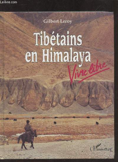 Tibtains en Himalaya vivre libre - Envoi de l'auteur.