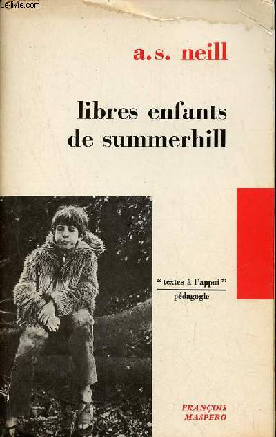 Libres enfants de summerhill - Collection textes  l'appui pdagogie.
