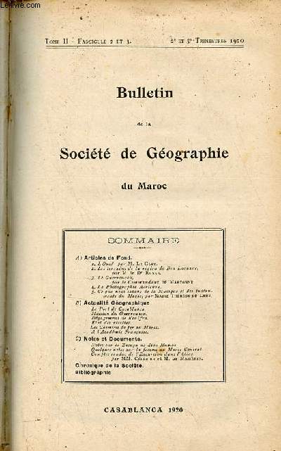 Bulletin de la socit de gographie du Maroc - Tome 2 fascicules 2 et 3 2e et 3e trimestres 1920 -