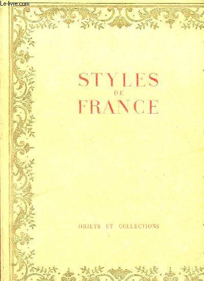 Styles de France objets et collections de 1610  1920 - Collection Plaisir de France.