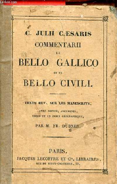 Commentarii de bello gallico et de bello civili.