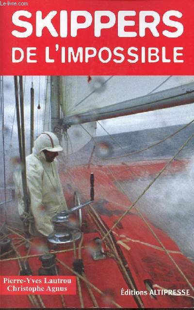 Skippers de l'impossible - Collection histoires authentiques.