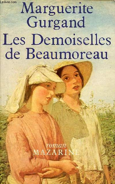 Les demoiselles de Beaumoreau - Roman.