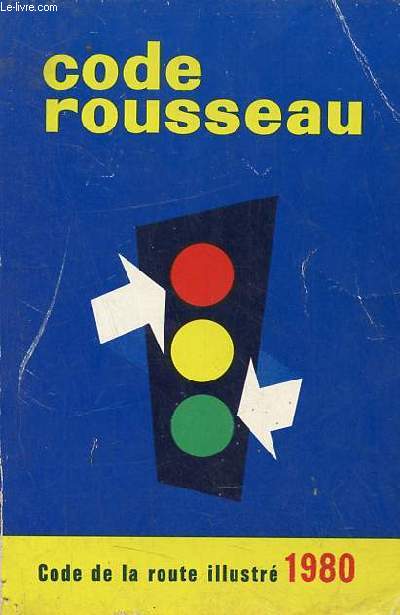 Code rousseau - code de la route illustr 1980.