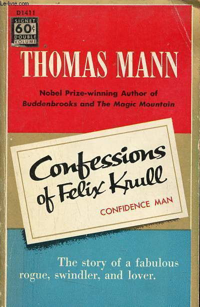 Confessions of Felix Krull confidence man.