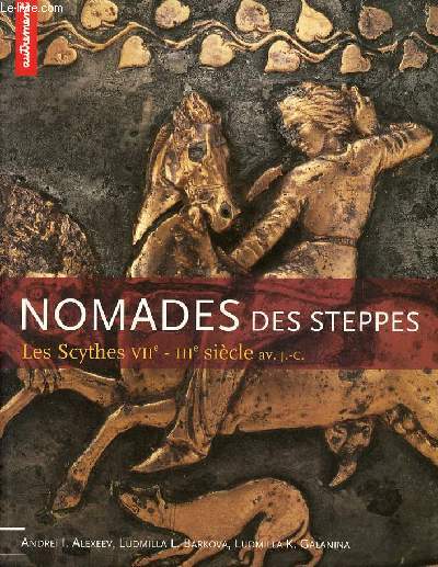 Nomades des steppes les Scythes VIIe-IIIe sicle av. j.-c.