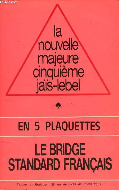 La nouvelle majeure cinquime jas-lebel en 5 plaquettes le bridge standard franais.