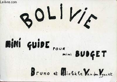 Bolivie mini guide pour mini budget.