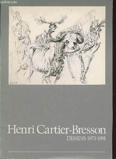 Catalogue d'exposition Henri Cartier-Bresson dessins 1973-1981 20 mai - 13 septembre 1981 Muse d'Art moderne de la ville de Paris.