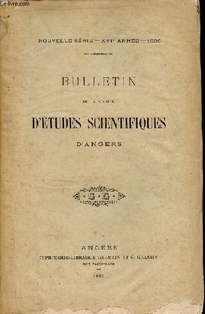 Bulletin de la socit d'tudes scientifiques d'Angers nouvelle srie XVIe anne 1886 - Documents pour servir  l'histoire de la botanique dans le dpartement de la Mayenne par Contant Houlbert - diagnoses d'espces nouvelles de sarcoptides plumicoles etc
