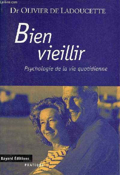 Bien vieillir - Collection psychologie de la vie quotidienne.